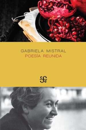 6246-POESIA REUNIDA : GABRIELA MISTRAL