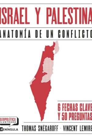 64998-ISRAEL Y PALESTINA. ANATOMIA DE UN CONFLICTO